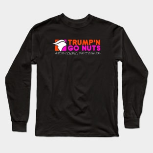 Trump and Go Nuts Long Sleeve T-Shirt